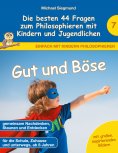 eBook: Gut und Böse - Die besten 44 Fragen zum Philosophieren mit Kindern und Jugendlichen
