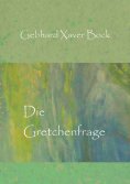 ebook: Die Gretchenfrage