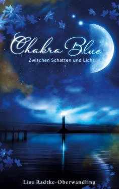 ebook: Chakra Blue - Zwischen Schatten und Licht