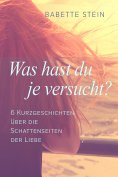 eBook: Was hast du je versucht?
