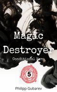 ebook: Magic Destroyer - Conditional Hero