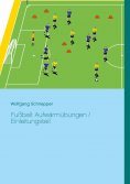 eBook: Fußball: Aufwärmübungen / Einleitungsteil