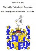 eBook: The noble Polish family Geschaw. Die adlige polnische Familie Geschaw.