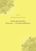 ebook: Haremesgeschichten aus 1001 Nacht Gelb gekleidetes Sklaven- Kindermädchen