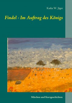 eBook: Findel - Im Auftrag des Königs