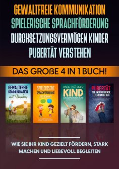 eBook: Gewaltfreie Kommunikation | Spielerische Sprachförderung | Durchsetzungsvermögen Kinder | Pubertät: 