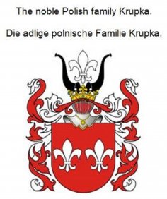 eBook: The noble Polish family Krupka. Die adlige polnische Familie Krupka.