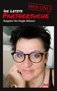 eBook: Die letzte Partnersuche - MEN ONLY