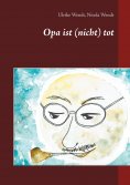 eBook: Opa ist (nicht) tot