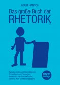 ebook: Das große Buch der Rhetorik 2100