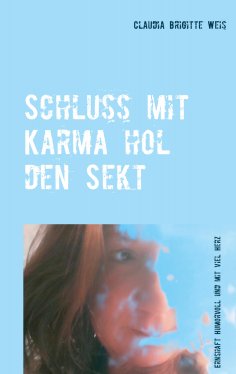 eBook: Schluss mit Karma hol den Sekt