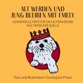 eBook: Alt werden und jung bleiben mit Emely