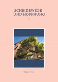 ebook: Scheidewege und Hoffnung