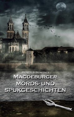 eBook: Magdeburger Mords- und Spukgeschichten