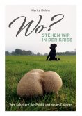eBook: Wo? stehen wir in der Krise