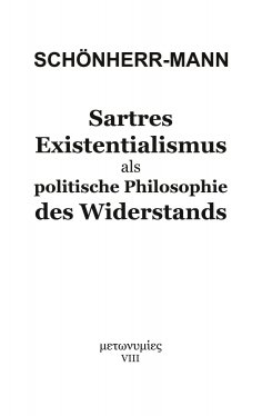 ebook: Sartres Existentialismus als politische Philosophie des Widerstands