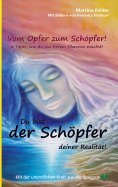 ebook: Du bist der Schöpfer deiner Realität!