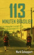 eBook: 113 Minuten Brasilien