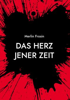 eBook: Das Herz jener Zeit