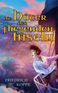 eBook: Die Hüter der fliegenden Inseln