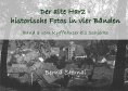 eBook: Der alte Harz - historische Fotos in vier Bänden