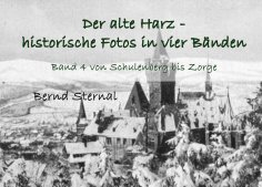 eBook: Der alte Harz - historische Fotos in vier Bänden