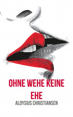 ebook: Ohne Wehe keine Ehe