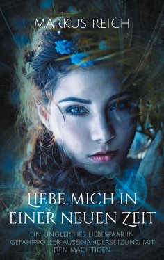 eBook: Liebe mich in einer neuen Zeit