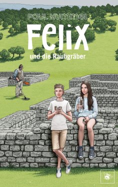eBook: Felix und die Raubgräber
