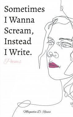 eBook: Sometimes I Wanna Scream, Instead I Write.