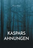eBook: Kaspars Ahnungen