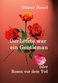 eBook: Der Letzte war ein Gentleman