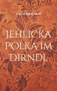 eBook: Jehlicka Polka im Dirndl