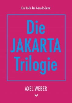 eBook: Die Jakarta Trilogie