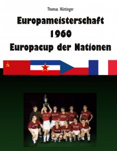 eBook: Europameisterschaft 1960 Europacup der Nationen