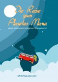 eBook: Die Reise zum Planeten Mama