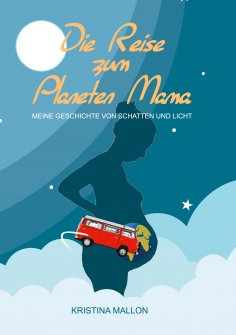 eBook: Die Reise zum Planeten Mama