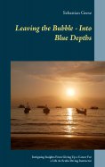 eBook: Leaving the Bubble - Into Blue Depths