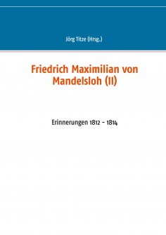ebook: Friedrich Maximilian von Mandelsloh (II)