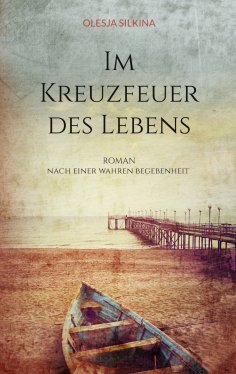 eBook: Im Kreuzfeuer des Lebens