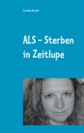 ebook: ALS - Sterben in Zeitlupe