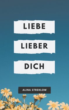 eBook: Liebe lieber dich