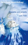 eBook: Leben diesseits und jenseits vom Tod