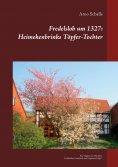 ebook: Fredelsloh um 1327: Heimekenbrinks Töpfer-Tochter