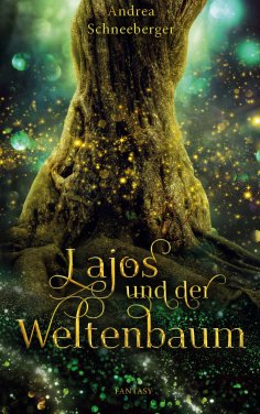 eBook: Lajos und der Weltenbaum