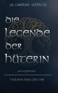 eBook: Die Legende Der Hüterin