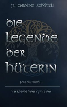 eBook: Die Legende Der Hüterin