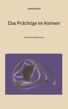 ebook: Das Prächtige im Keimen