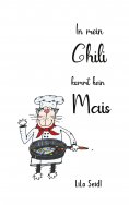 eBook: In mein Chili kommt kein Mais