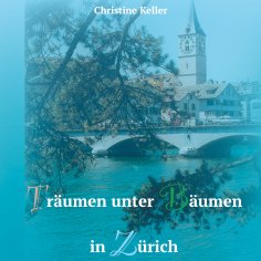 ebook: Träumen unter Bäumen in Zürich